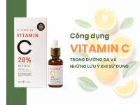 VITAMIN C CÓ CÔNG DỤNG GÌ TRONG QUÁ TRÌNH DƯỠNG DA VÀ NHỮNG LƯU Ý KHI SỬ DỤNG