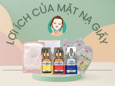 LỢI ÍCH CỦA MẶT NẠ GIẤY
